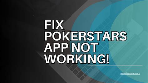 is pokerstars not working